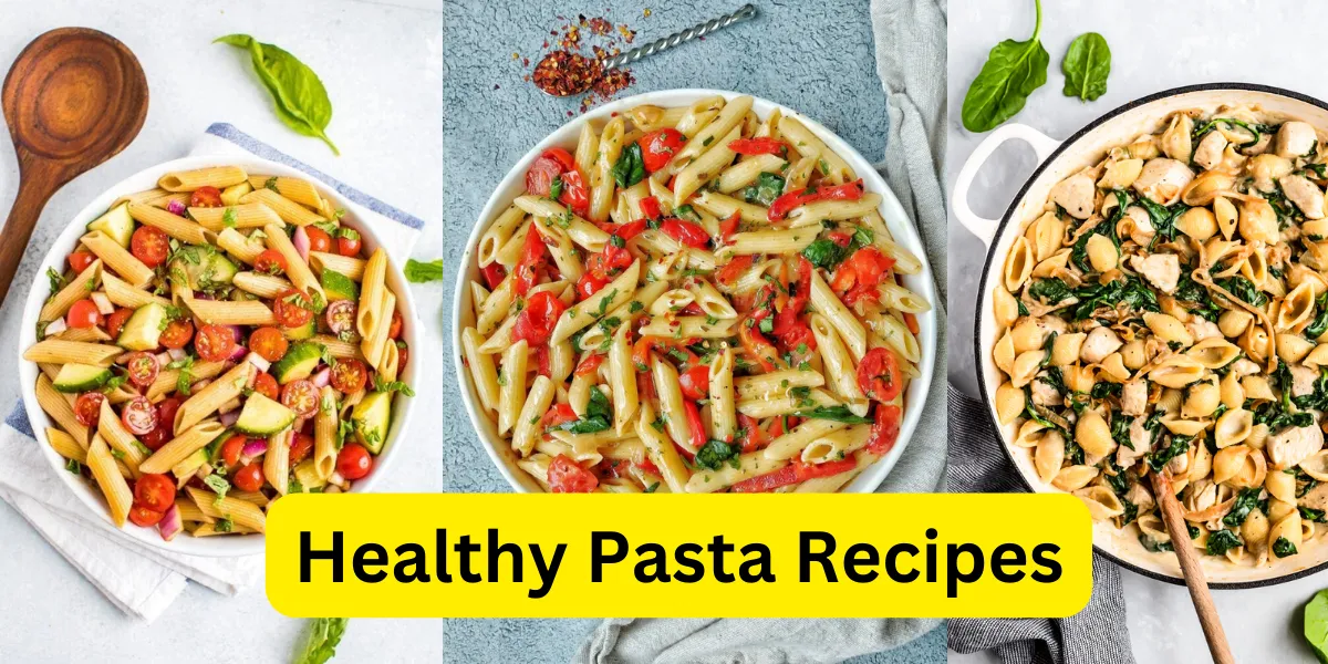 healthy pasta recipes