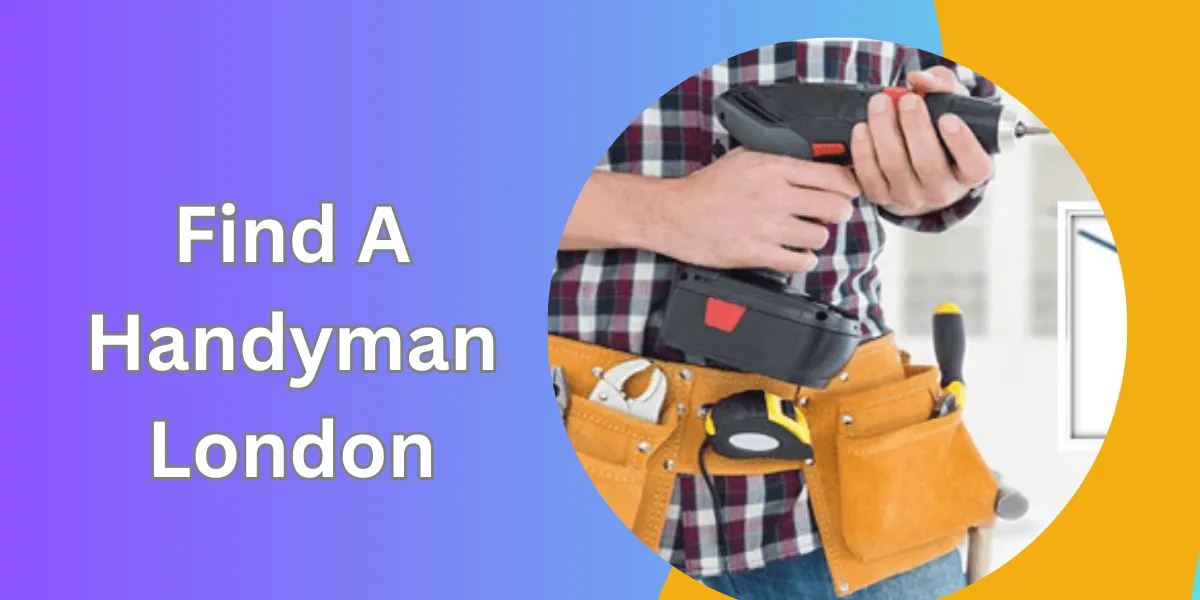 Find A Handyman London
