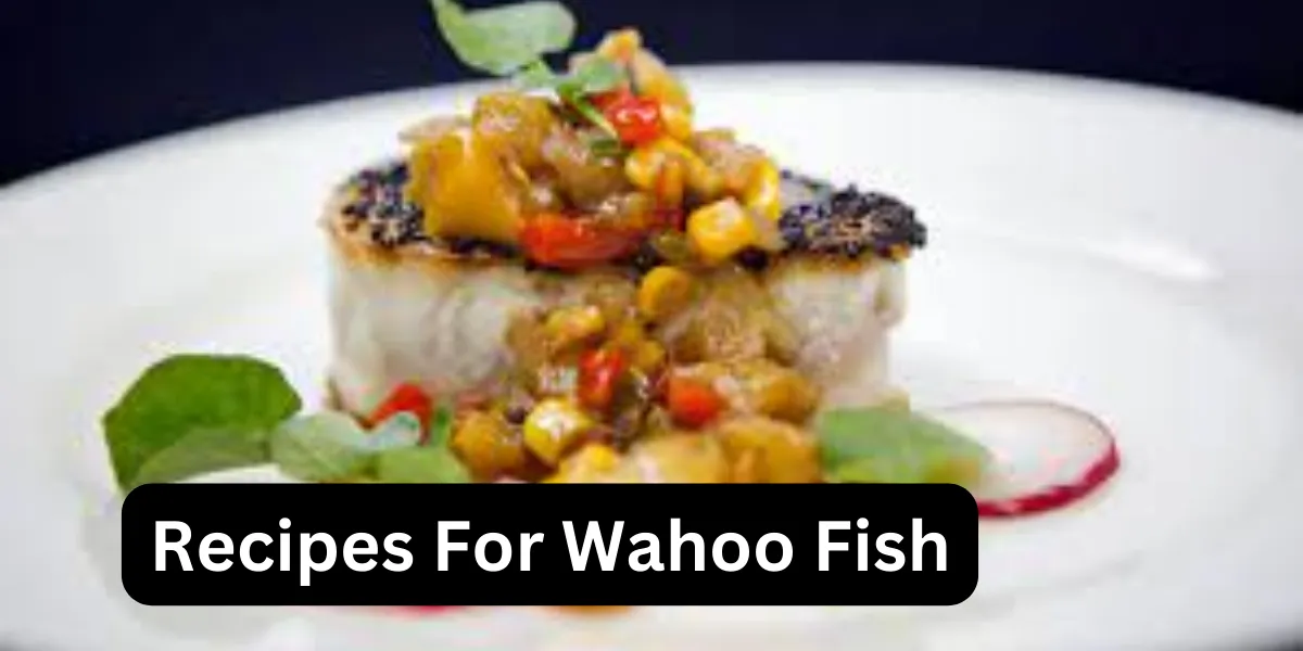 Recipes For Wahoo Fish