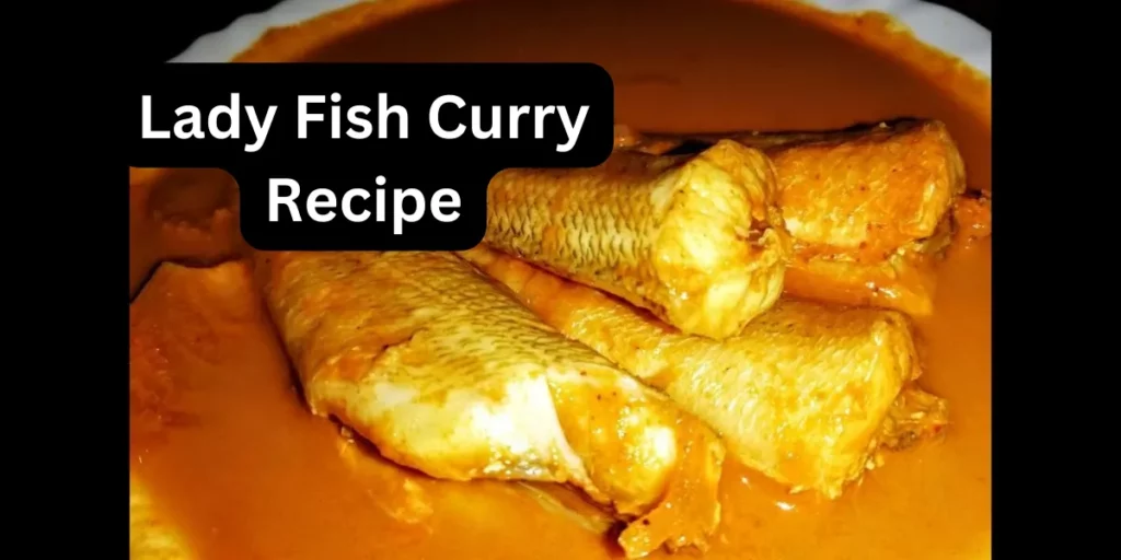 lady fish curry recipe