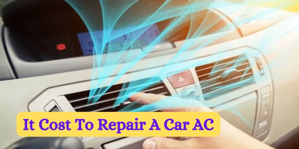 How Much Does It Cost To Repair A Car AC