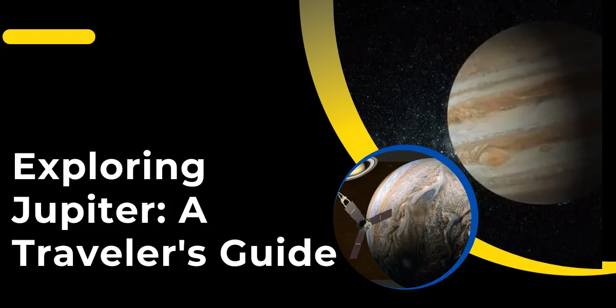 Exploring Jupiter A Traveler's Guide