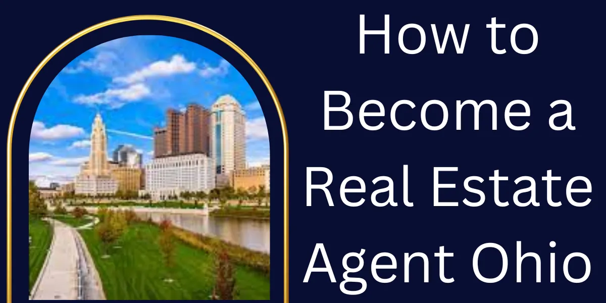 How to Become a Real Estate Agent Ohio